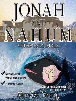 cover image of Jonah and Nahum Audio Bible World Messianic Bible British Edition Hebrew Bible Jewish Messianic Jew Christian Audiobook Old Testament Torah